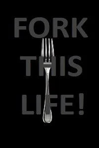 Fork This Life! cover